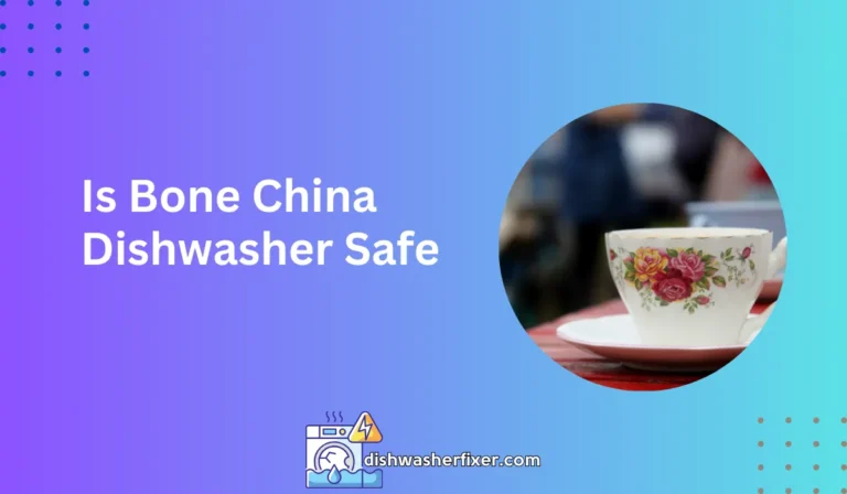 is bone china dishwasher safe