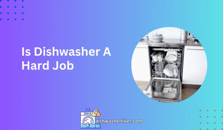 is dishwasher a hard job