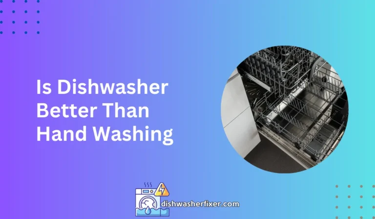is dishwasher better than hand washing