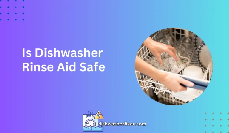is dishwasher rinse aid safe