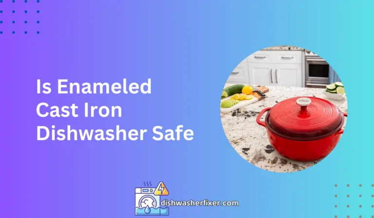 is enameled cast iron dishwasher safe