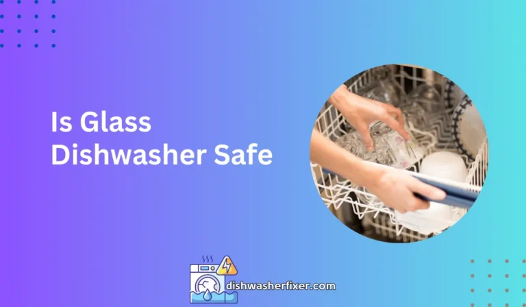is glass dishwasher safe