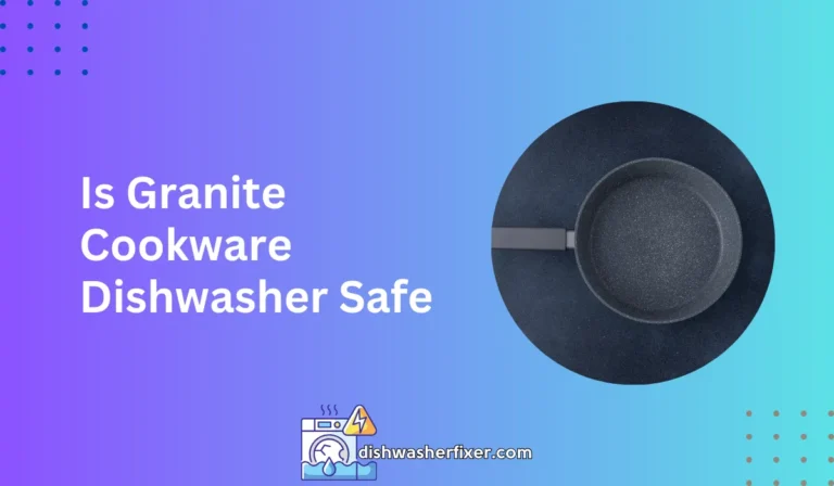 is granite cookware dishwasher safe