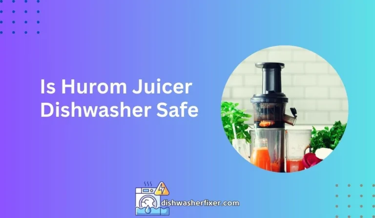 is hurom juicer dishwasher safe