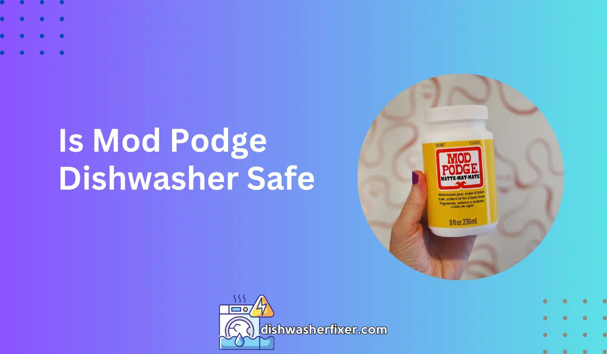 is mod podge dishwasher safe