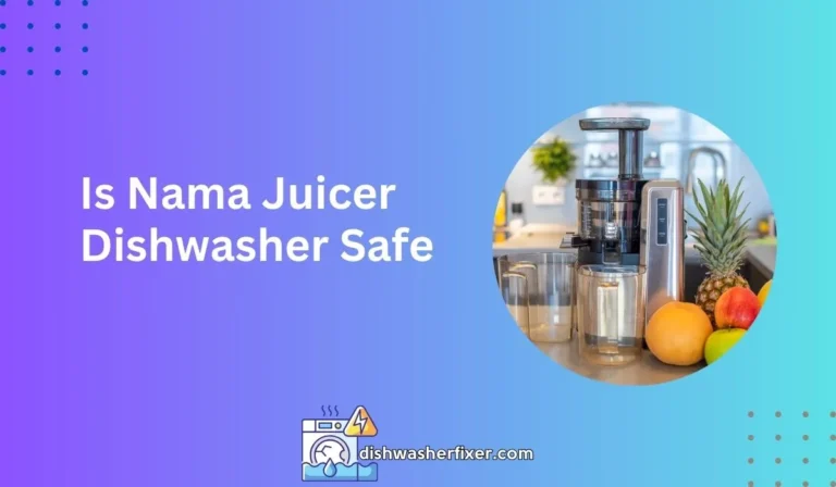 is nama juicer dishwasher safe