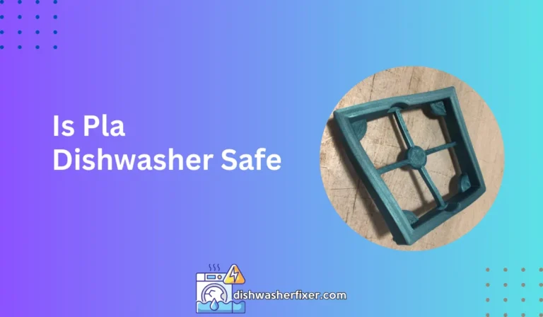 is pla dishwasher safe