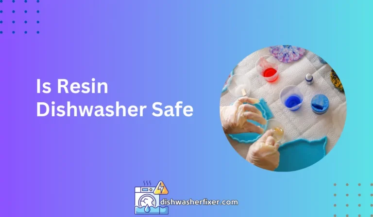 is resin dishwasher safe