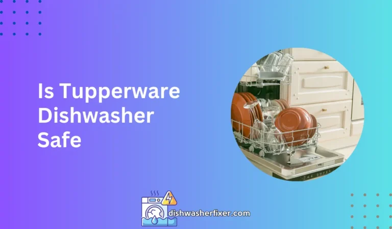is tupperware dishwasher safe