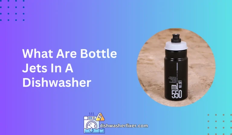 what are bottle jets in a dishwasher