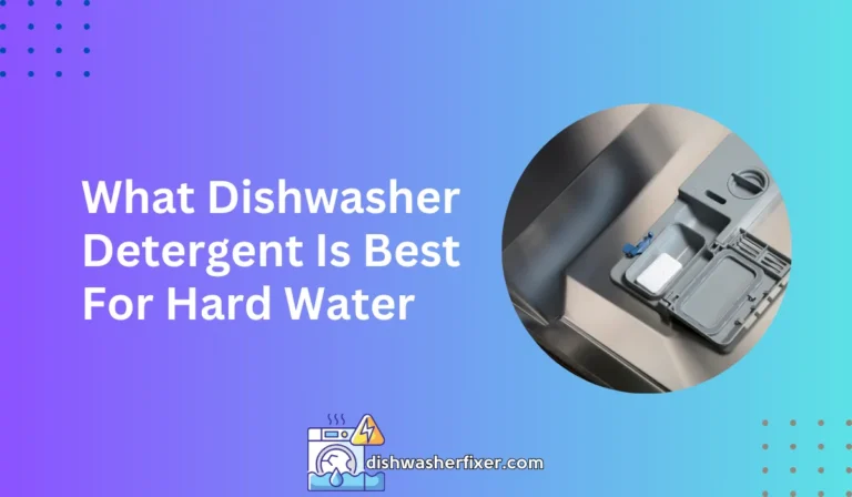 what dishwasher detergent is best for hard water