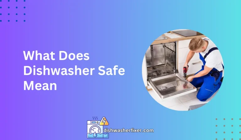what does dishwasher safe mean