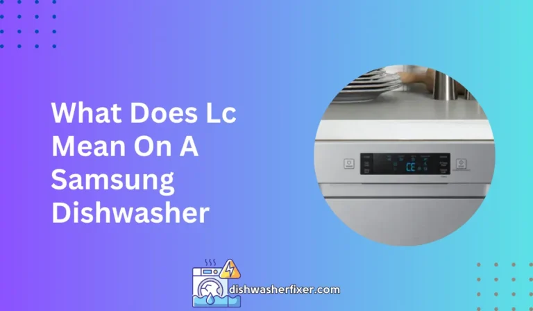 what does lc mean on a samsung dishwasher
