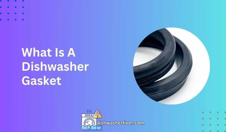 what is a dishwasher gasket