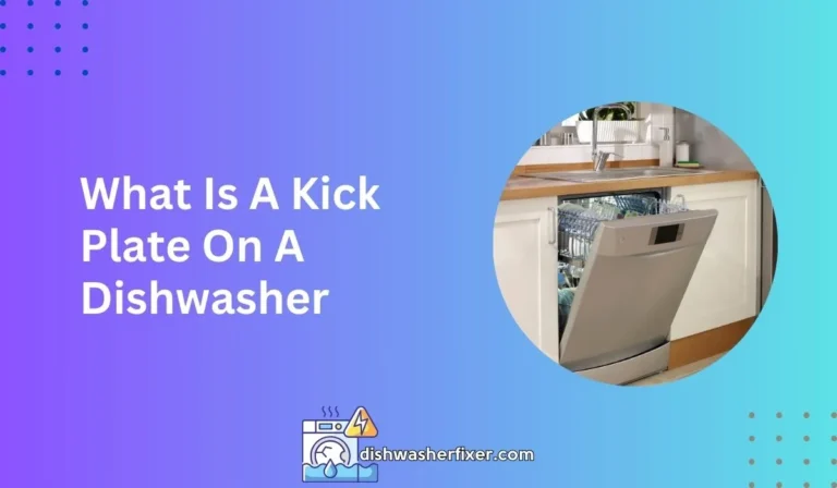 what is a kick plate on a dishwasher