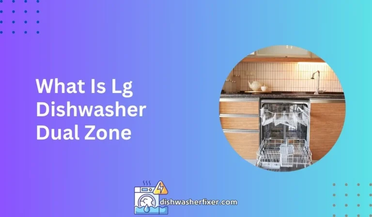 what is lg dishwasher dual zone