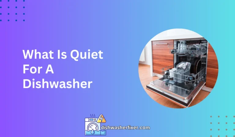 what is quiet for a dishwasher