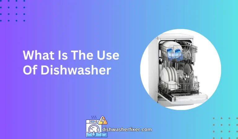 what is the use of dishwasher