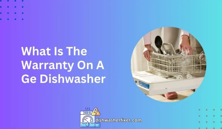 what is the warranty on a ge dishwasher