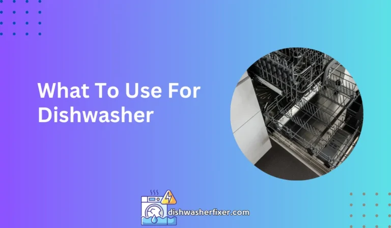 what to use for dishwasher