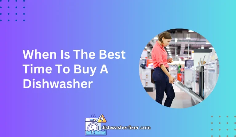 when is the best time to buy a dishwasher