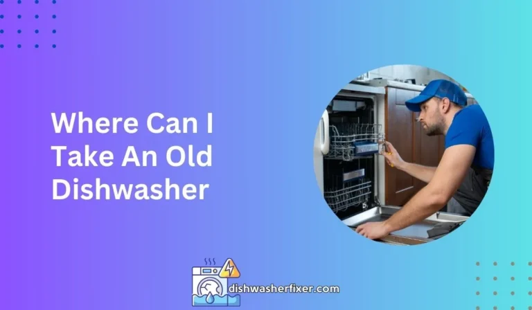 where can i take an old dishwasher