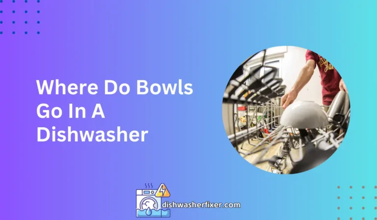 where do bowls go in a dishwasher