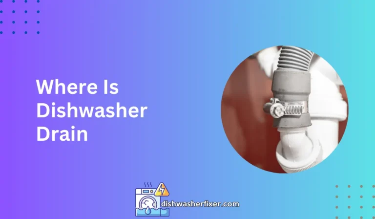 where is dishwasher drain