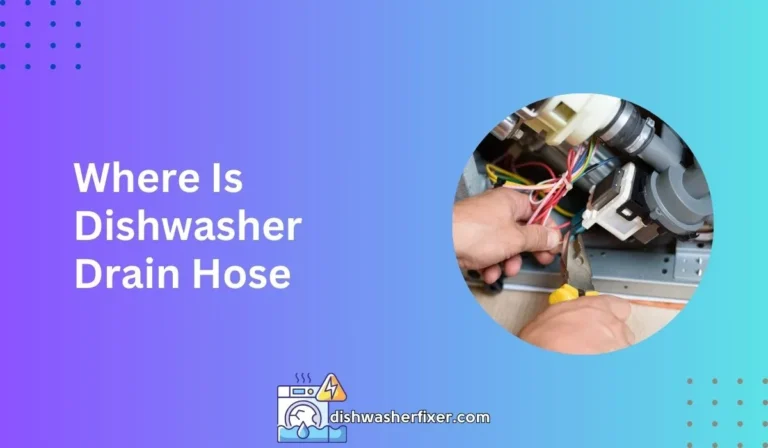 where is dishwasher drain hose