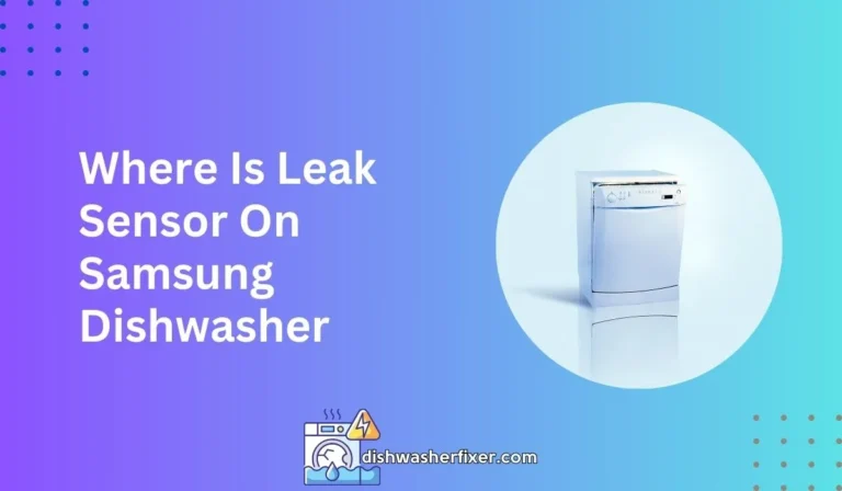 where is leak sensor on samsung dishwasher
