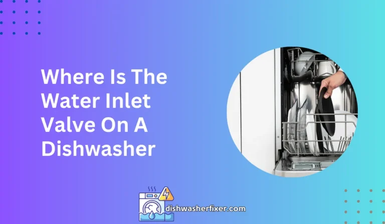 where is the water inlet valve on a dishwasher
