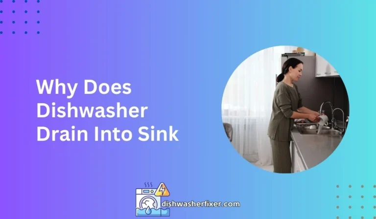 why does dishwasher drain into sink