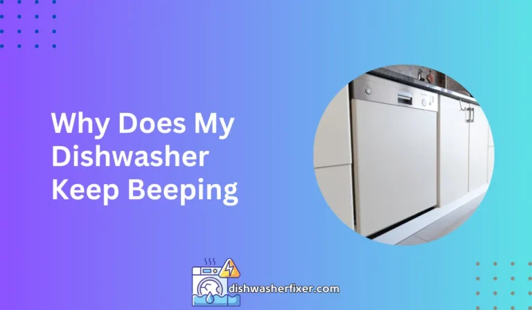 why does my dishwasher keep beeping