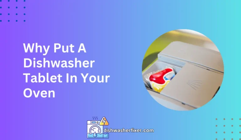 why put a dishwasher tablet in your oven