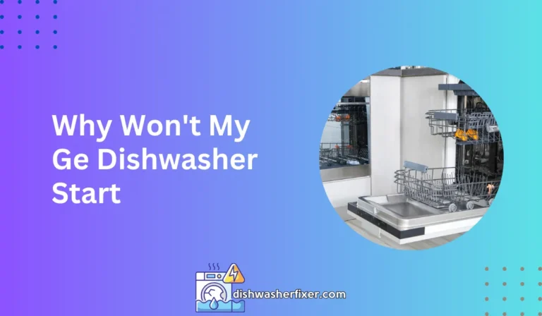 why won't my ge dishwasher start