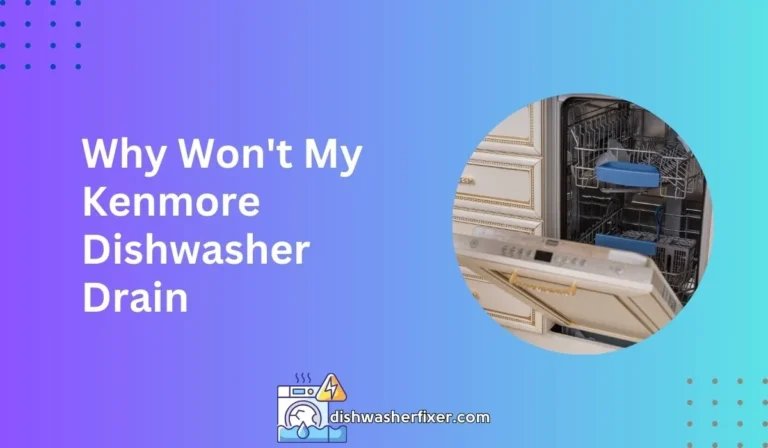 why won't my kenmore dishwasher drain